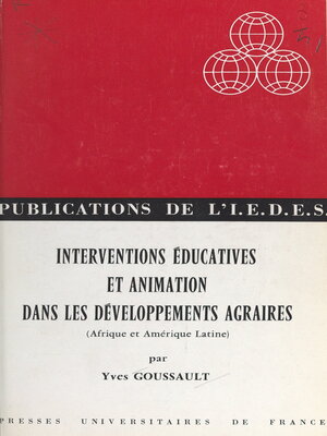 cover image of Interventions éducatives et animation dans les développements agraires